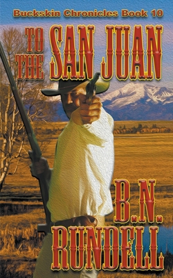 To The San Juan 1641191066 Book Cover