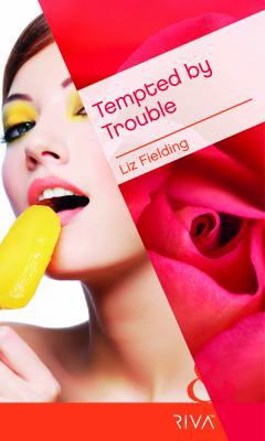 Tempted by Trouble (Mills & Boon RIVA) 0263883841 Book Cover