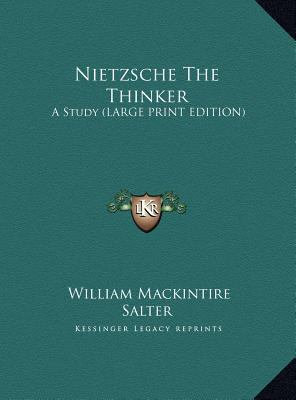 Nietzsche the Thinker: A Study (Large Print Edi... [Large Print] 1169906222 Book Cover