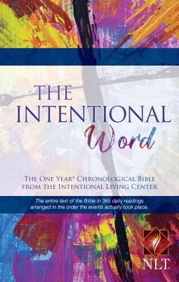 The Intentional Word: The One Year Bible from I... 1414366787 Book Cover