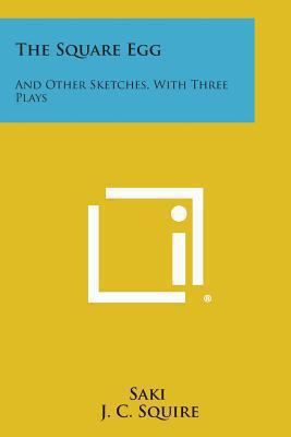 The Square Egg: And Other Sketches, with Three ... 1494073722 Book Cover