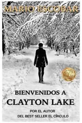 Bienvenidos a Clayton Lake [Spanish] 1519114273 Book Cover