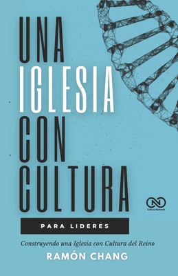 Una Iglesia con Cultura para líderes [Spanish] B0DP2WCVNV Book Cover