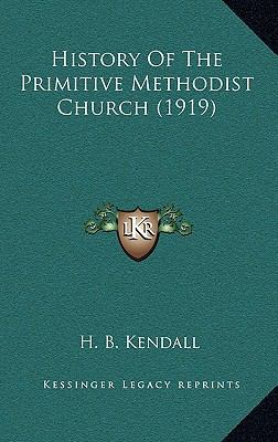 History Of The Primitive Methodist Church (1919) 1164253743 Book Cover