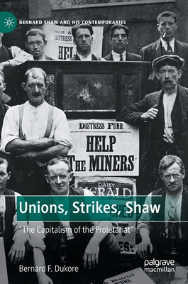 Unions, Strikes, Shaw: The Capitalism of the Pr... 303099130X Book Cover