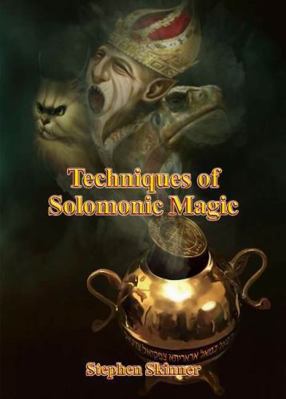 Techniques of Solomonic Magic 9810943105 Book Cover