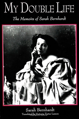My Double Life: The Memoirs of Sarah Bernhardt 0791440540 Book Cover