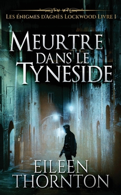 Meurtre dans le Tyneside [French] 4824128870 Book Cover