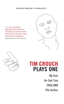 Tim Crouch: Plays One: The Author; England; An ... 1849431094 Book Cover