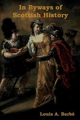 In Byways of Scottish History 1500263249 Book Cover