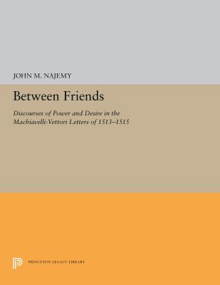 Between Friends : Discourses of Power and Desir... 0691032629 Book Cover