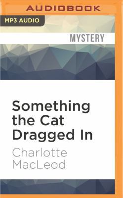 Something the Cat Dragged in 1531819494 Book Cover