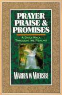 Prayer, Praise, and Promises: A Daily Walk Thro... 0801097258 Book Cover