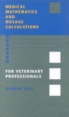 Medical Mathematics and Dosage Calculations for... 0813820995 Book Cover