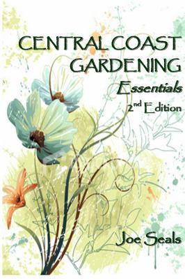 Paperback Central Coast Gardening Essentials, 2nd Edition Book