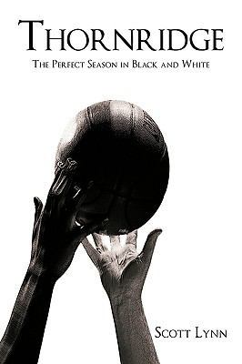 Thornridge: The Perfect Season in Black and White 144904090X Book Cover