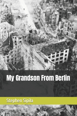 My Grandson From Berlin B0CQXGJ6VN Book Cover