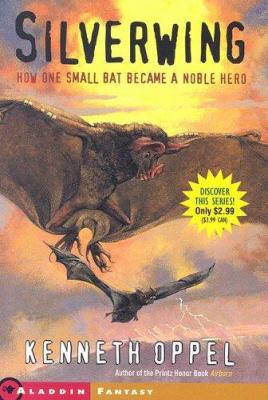 Silverwing: How One Small Bat Became a Noble Hero 1416924965 Book Cover