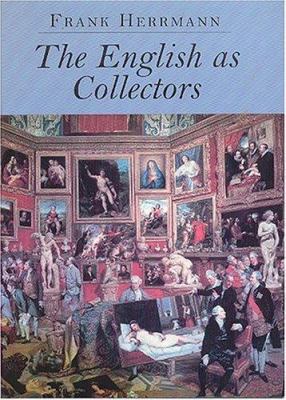 The English As Collectors: A Documentary Source... 1884718833 Book Cover