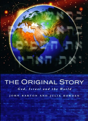 The Original Story: God, Israel and the World 0232524858 Book Cover