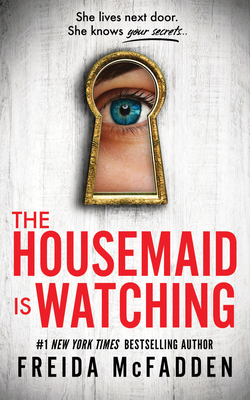 The Housemaid Is Watching 1464221138 Book Cover