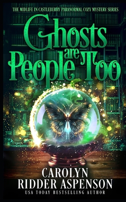 Ghosts Are People Too: A Chantilly Adair Psychi... 1087042992 Book Cover