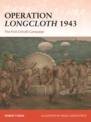 Operation Longcloth 1943: The First Chindit Cam... 1472872932 Book Cover