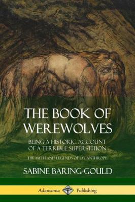 The Book of Werewolves: Being a Historic Accoun... 0359013287 Book Cover