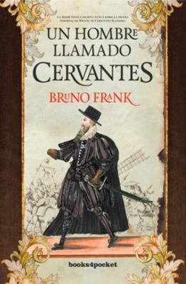 Un hombre llamado Cervantes (Spanish Edition) [Spanish] 8415870949 Book Cover