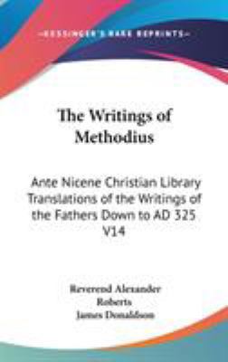 The Writings of Methodius: Ante Nicene Christia... 0548021821 Book Cover