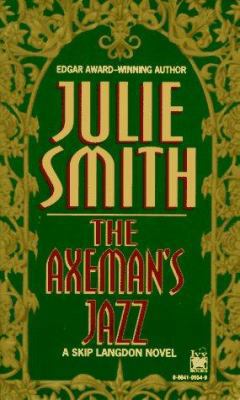 The Axeman's Jazz: A Skip Langdon Novel 0804109540 Book Cover