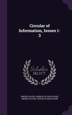 Circular of Information, Issues 1-3 1357952538 Book Cover
