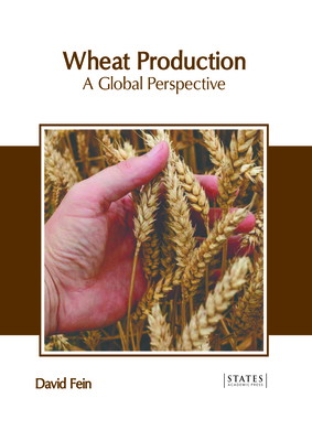Wheat Production: A Global Perspective 1639898840 Book Cover