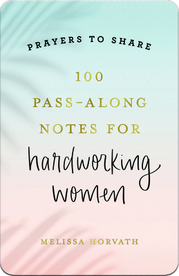 100 Pass-Along Notes for Hardworking Women            Book Cover