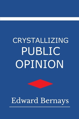 Crystallizing Public Opinion B08JLQLQJ2 Book Cover