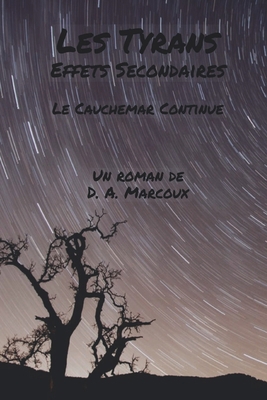 Les Tyrans Effets Secondaires: Le Cauchemar Con... [French] B08WJY531C Book Cover