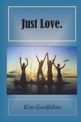 Just Love. 1979586772 Book Cover