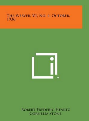 The Weaver, V1, No. 4, October, 1936 1258752433 Book Cover