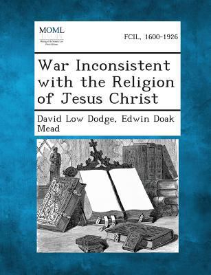 War Inconsistent with the Religion of Jesus Christ 1287343368 Book Cover