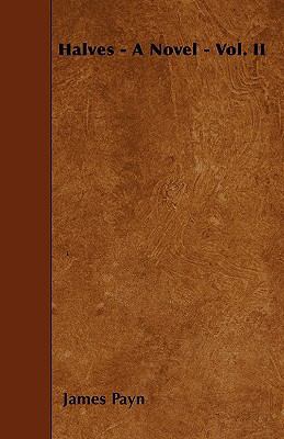 Halves - A Novel - Vol. II 1446005798 Book Cover