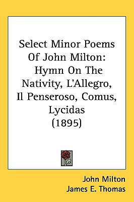 Select Minor Poems Of John Milton: Hymn On The ... 1437180337 Book Cover