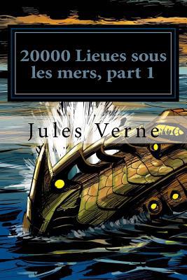 20000 Lieues sous les mers, part 1 [French] 1530252784 Book Cover