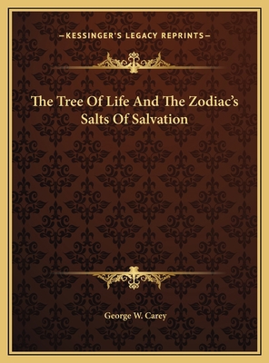 The Tree Of Life And The Zodiac's Salts Of Salv... 1169785220 Book Cover