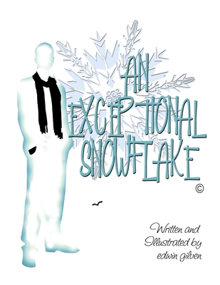 An Exceptional SnowFlake 1304434710 Book Cover