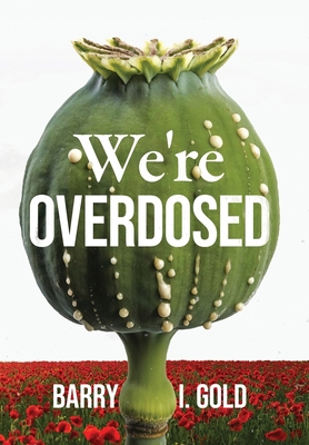 We're Overdosed 1956452214 Book Cover