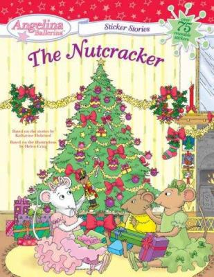 The Nutcracker [With Over 75 Reusable Stickers] 0448446812 Book Cover