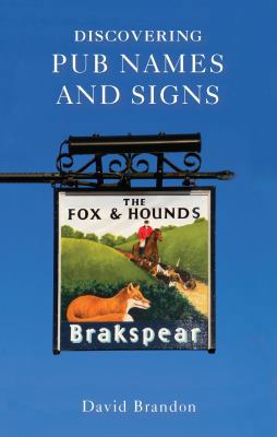 Discovering Pub Names and Signs (Shire Discover... 0747807574 Book Cover