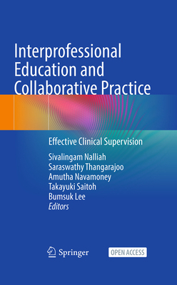 Interprofessional Education and Collaborative P... 9819569524 Book Cover