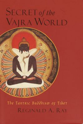 Secret of the Vajra World: The Tantric Buddhism... 157062772X Book Cover