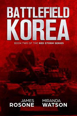 Battlefield Korea: Book Two of the Red Storm Se... 1981753370 Book Cover